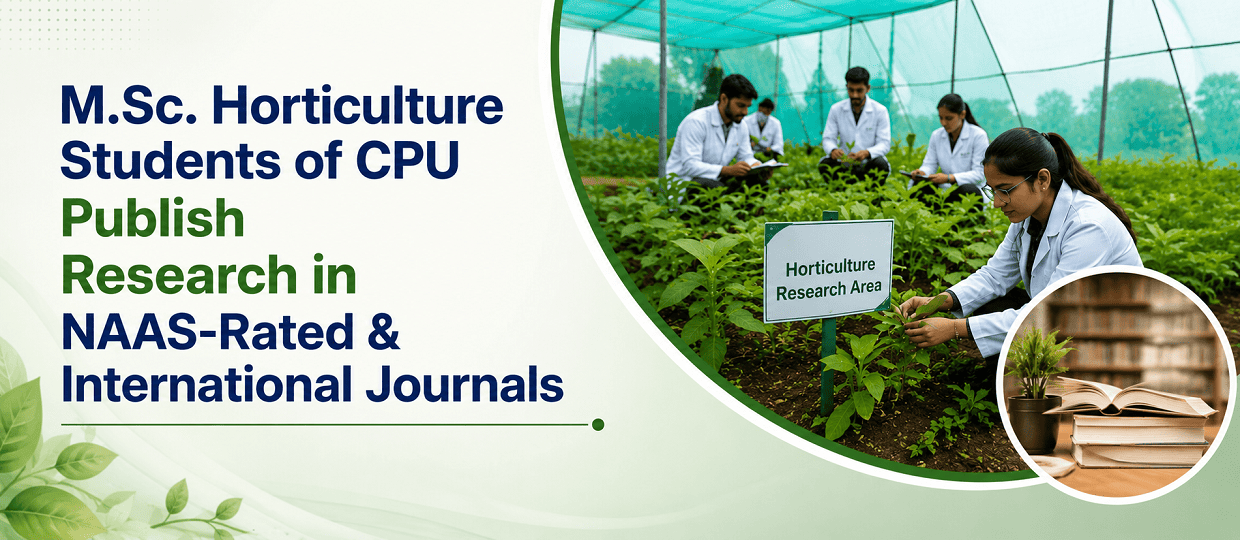 M.Sc. Horticulture Students of CPU Publish Research in NAAS-Rated & International Journals
